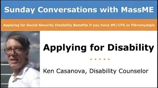 Part 1/4 of Applying for Social Security Disability Benefits if You Have ME/CFS or Fibromyalgia