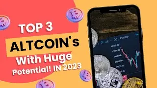 3 Alt Coins That Will Explode In 2023 | Top 3 Alt Coins To Invest In 2023 | Best Alt coins to invest