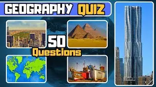 50 Geography Questions to Challenge You!