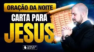 ORAÇÃO NOITE 16 DE JANEIRO CARTA PARA JESUS - ORAÇÃO ESPECÍFICA NO SALMO 91  @ViniciusIracet⁩