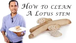 How To Clean A Lotus Stem | Quick & Easy Recipes | New Food Recipes | New Recipes | Chef Saransh