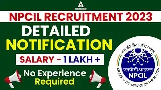 NPCIL Recruitment 2023 Notification Out | 1 Lakh + Salary | NPCIL Notification 2023 Full Details