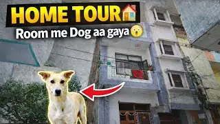 Room Me Achaanak Dog 😱 | Home Tour Vlog