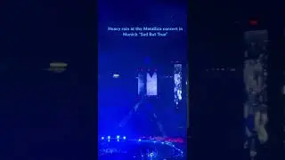 Heavy rain at the Metallica concert in Munich (24 May 2024)&ldquo;Sad But True&rdquo; #paulnoirculte #metallica