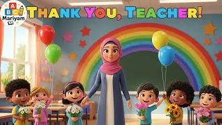 Thank You Teacher Song for Kids | Respecting Teachers Poem