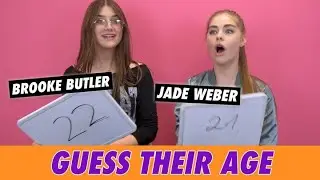 Brooke Butler vs. Jade Weber - Guess Their Age