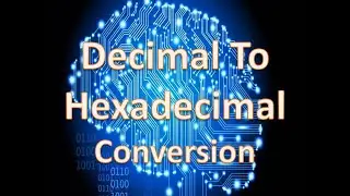 How to Convert Decimal to Hexadecimal | Number System