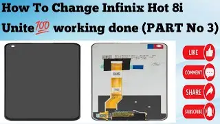 How To Change Infinix Hot 8i Unite💯 working done (PART No 4)