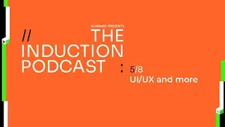 UI UX,  Project Management and Research at Schbang | The Induction Podcasts