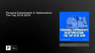 Personal Experiments in Optimization: The Top 10 of 2019