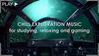 Chill exploration music for studying, relaxing and gaming