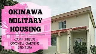 OKINAWA MILITARY HOUSING - CAMP SHIELDS | OKINAWA PCS # 10