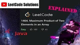 LeetCode 1464. Maximum Product of Two Elements in an Array Solution Explained - Java