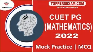 CUET PG (MATHEMATICS) Mock Practice 2022 | MCQ | Model Question Paper  | Exam Date & Pattern | Books
