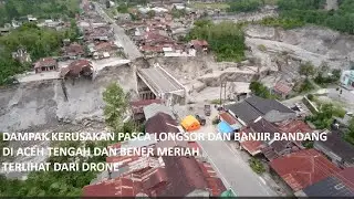 Kerusakan pasca bencana di Aceh Tengah dan Bener Meriah (kompilasi pantauan udara vol.2)