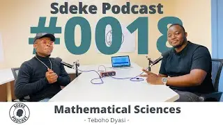 #SE018 - Teboho Dyasi: Mathematical Sciences, Artist, Hyphenate