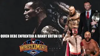 Quien debe enfrentar a Randy Orton en WrestleMania? | MooX Balor