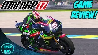 MotoGP 17 The Official Videogame Review!