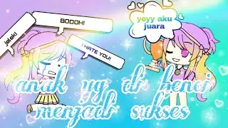 ANAK YG DI BENCI MENJADI SUKSES! #gachalife