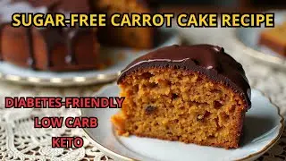 Sugar-Free Carrot Cake with Chocolate Frosting KETO & Low Carb | Delicious Diabetic-Friendly Recipe!