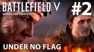 BATTLEFIELD 5 - Hardcore Difficulty - Campaign Walkthrough Gameplay Part 2 - UNDER NO FLAG - PC