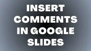 How to Insert Comments in Google Slides