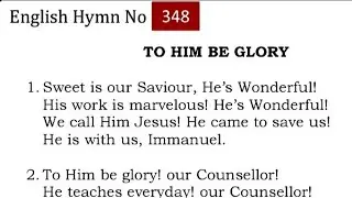 TPM English Hymn 348-Sweet is our Saviour, He's Wonderful! His work is marvelous! He's Wonderful!
