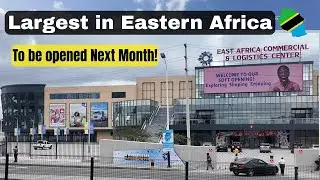 Updates! Construction of the largest Wholesale Mall in Eastern Africa Dar Es Salaam Tanzania