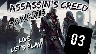 Assassin's Creed Syndicate 03 [London Fundon]