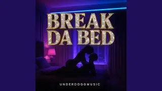Break Da Bed