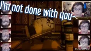 Come over here. I'm not done with you! | LetsNot