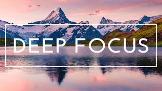 Deep Thinking Music - 4 Hours Of Ambient Study Music, ADHD Focus Music For Work And Studying