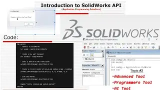 SolidWorks Topic #2: Introduction to SolidWorks API (ur first application, AI tool)
