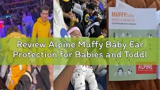 Review Alpine Muffy Baby Ear Protection for Babies and Toddlers up to 36 Months - CE & ANSI Certifie