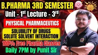 Solubility Of Drugs | Solute Solvent Interaction | Solvation | Association | Physical Pharmaceutics