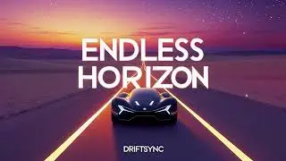 ENDLESS HORIZON  - DRIFTSYNC