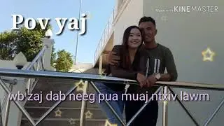 Wb zaj dab neeg pua muaj ntxiv lawm (POV YAJ) Nkauj tshiab 2019-2020