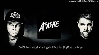 BSW-Minden &eacute;jjel x Tank Girls Ft. Apashe (DJ.Pool mashup 2K18)