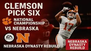 Clemson Pick Six! | Nebraska vs Clemson | EA Sports College Football 26 | Nebraska Dynasty Rebuild