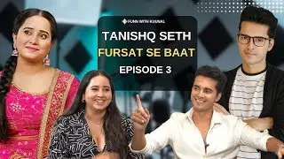 TANISHQ SETH|RADHIKA DIL SE|MANN ATI SUNDAR|PODCAST|FUNN WITH KUUNAL|DANGAL TV|ACTRESS|TV CELEBRITY