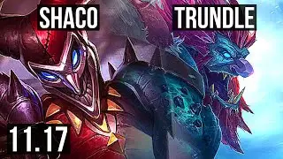 SHACO vs TRUNDLE (JUNGLE) | 5.4M mastery, 1600+ games, Legendary, 11/4/11 | EUW Master | v11.17