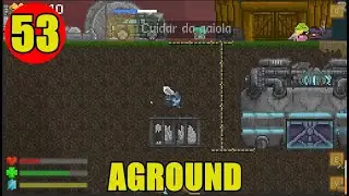 Aground - Uranio infinito, EP 53 - Gameplay PT-BR