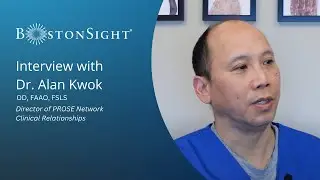 PROSE Provider Spotlight: Interview with Dr. Alan Kwok | BostonSight PROSE