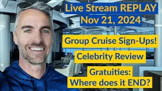 Live Replay - Increasing Gratuities, Celebrity Cruises Review, and Weekend Cruiser Group Cruise Info