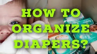 HOW I ORGANIZE BABY DIAPERS | DIY | #organize #babydiapers #ideas