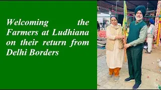 Three Anti Farm Laws Repealed: The farmers are welcomed at Ludhiana on their historic victory!