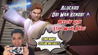 Review Skin Collaboration Star Wars x Mobile Legends Alucard 'Obi Wan-Kenobi'