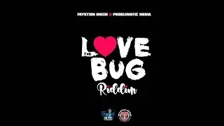 Love Bug Riddim Mix 