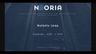 Nutanix Leap Failover (From ESXi to AHV)
