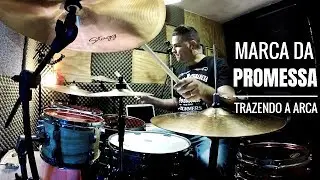 Marca da promessa - Trazedo a arca - drum cover